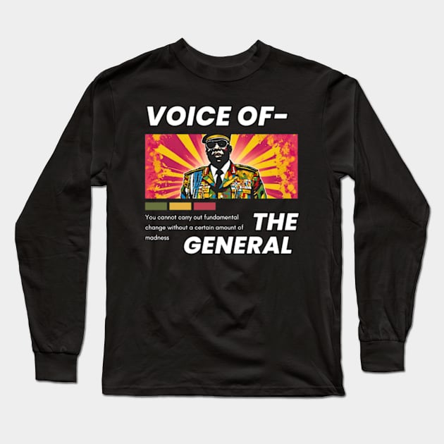 Voice of the General Long Sleeve T-Shirt by DystoTown